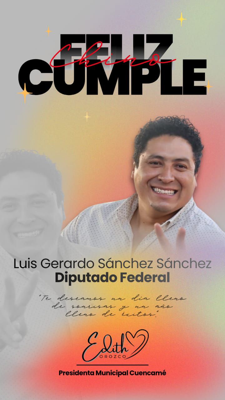 Felicidades Luis Gerardo Sánchez Sánchez, El Chino! 🥳 Qué cada cumpleaños sea el inicio de ...